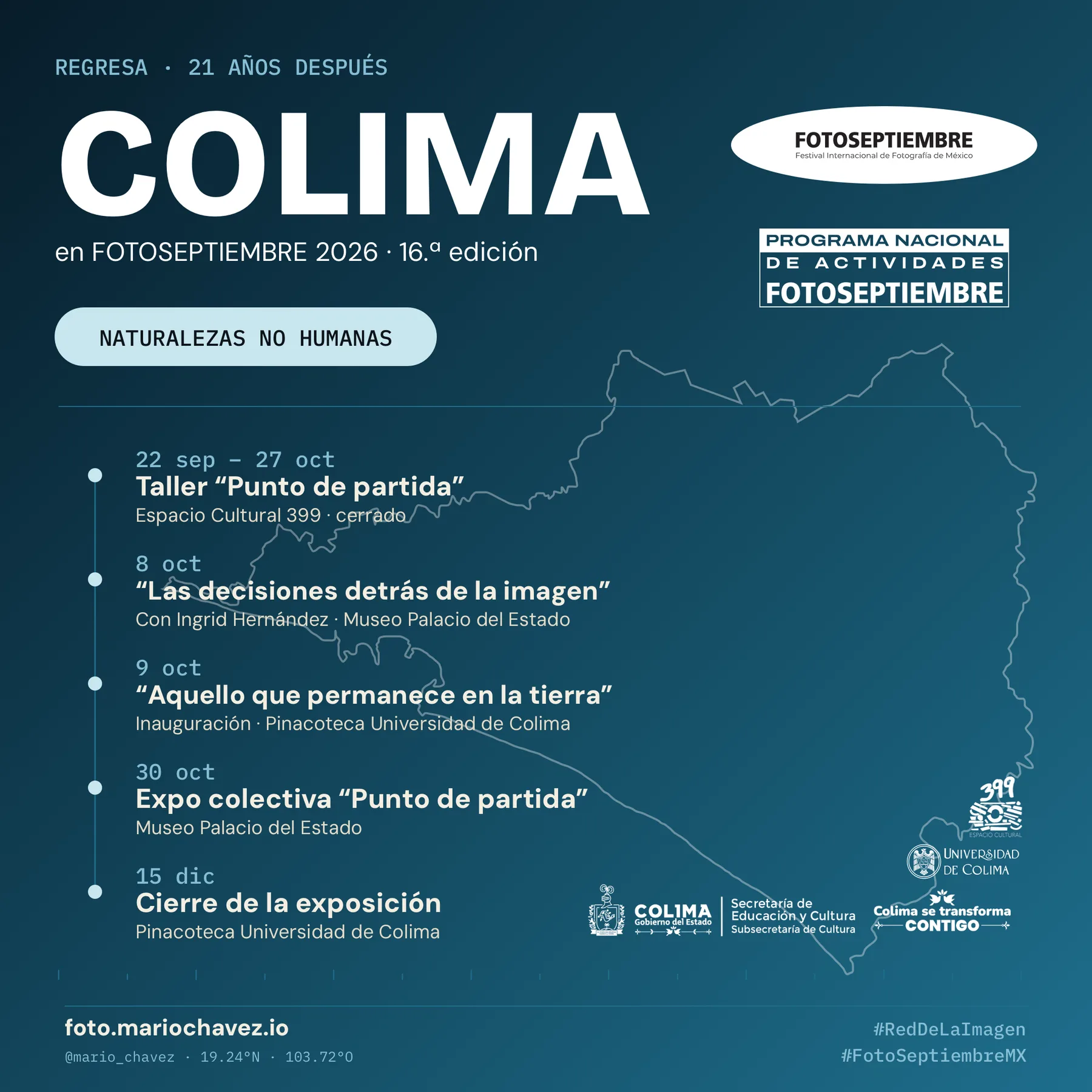 Cartel del programa de FotoSeptiembre 2026 en Colima sobre el contorno del estado: taller Punto de partida del 22 de septiembre al 27 de octubre, charla el 8 de octubre, inauguración de «Aquello que permanece en la tierra» el 9 de octubre, exposición colectiva el 30 de octubre y cierre el 15 de diciembre.